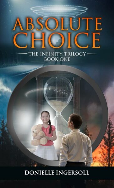 Absolute Choice: The Infinity Trilogy Book One