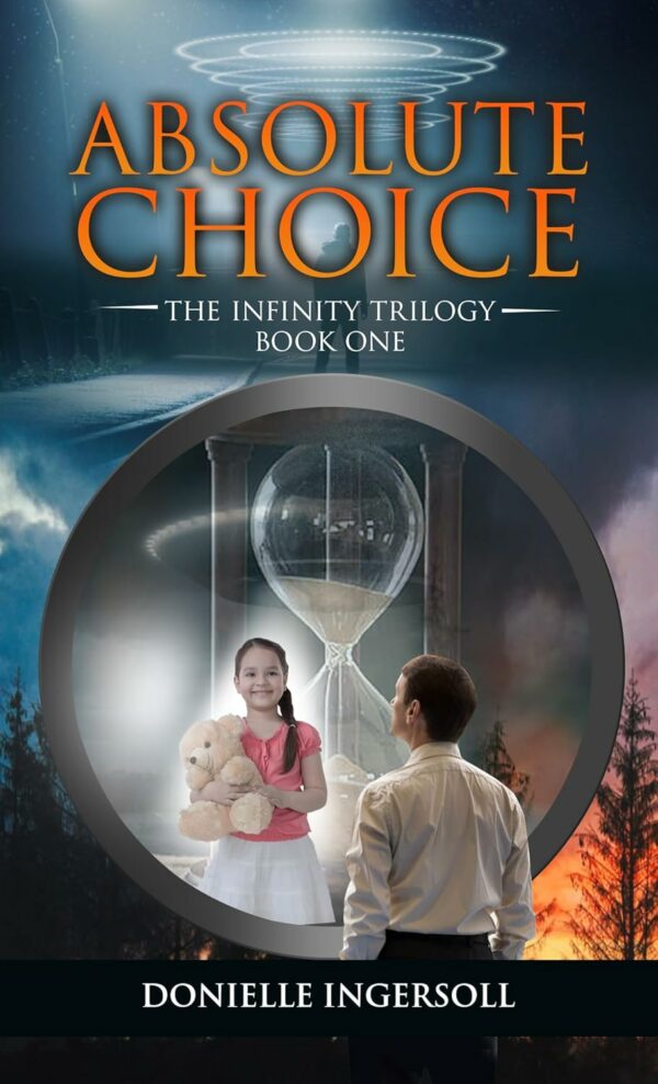 Absolute Choice: The Infinity Trilogy Book One
