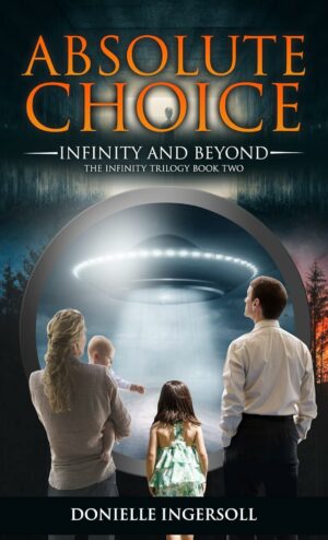 Absolute Choice Until Infinity the Infinity Trilogy Book Two